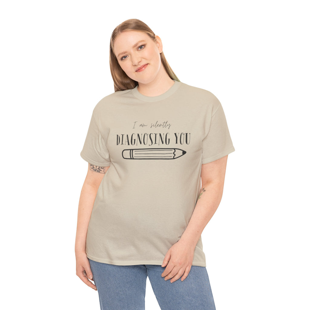 Diagnosing You T‑Shirt — Funny Pencil Graphic Medical Humor Tee