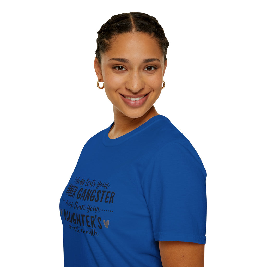 “Nobody Tests Your Inner Gangster More Than Your Daughter’s Annual Mouth” Funny Mom Tee tshirt