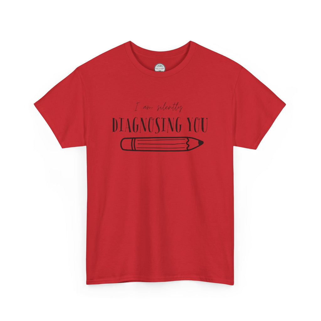Diagnosing You T‑Shirt — Funny Pencil Graphic Medical Humor Tee