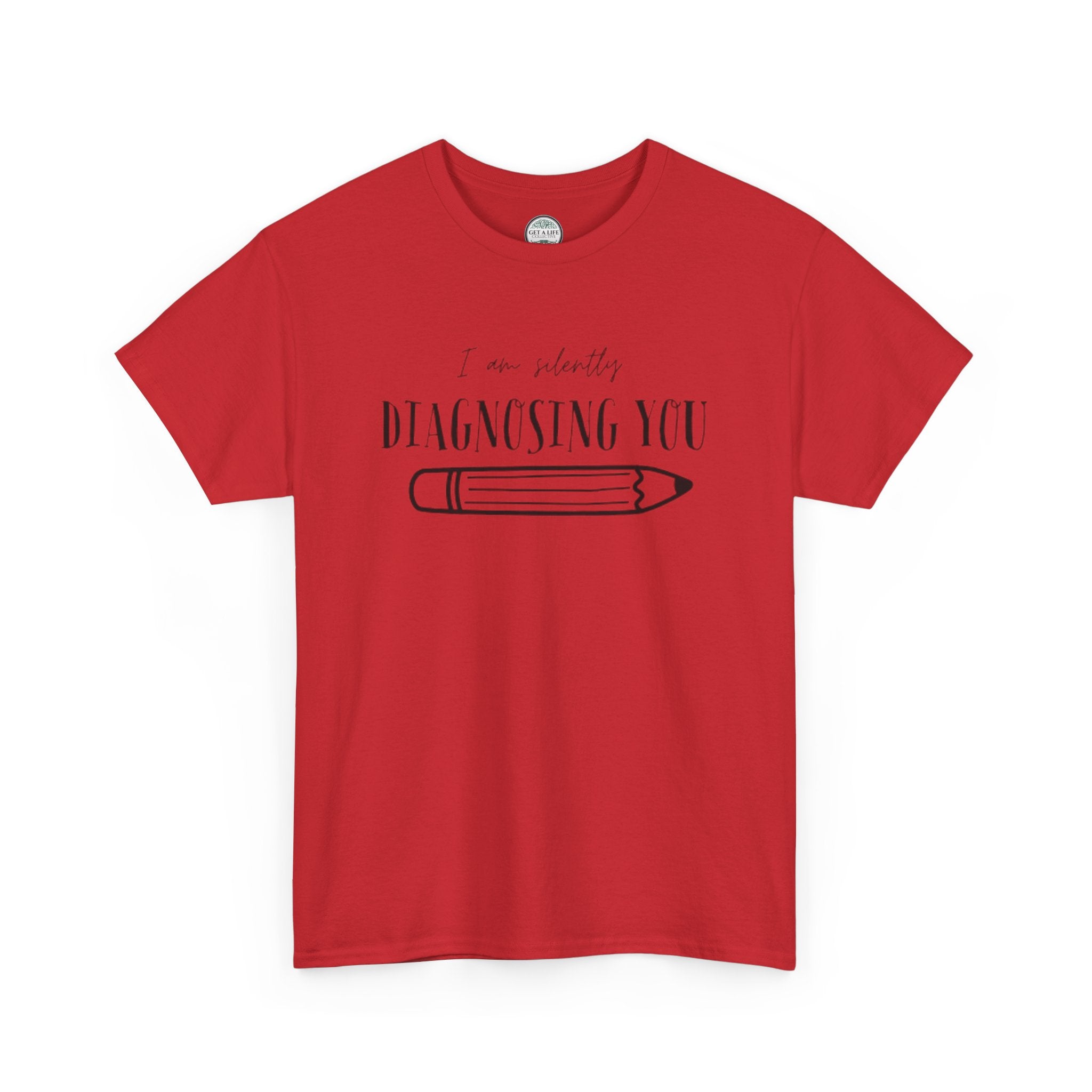 Diagnosing You T‑Shirt — Funny Pencil Graphic Medical Humor Tee
