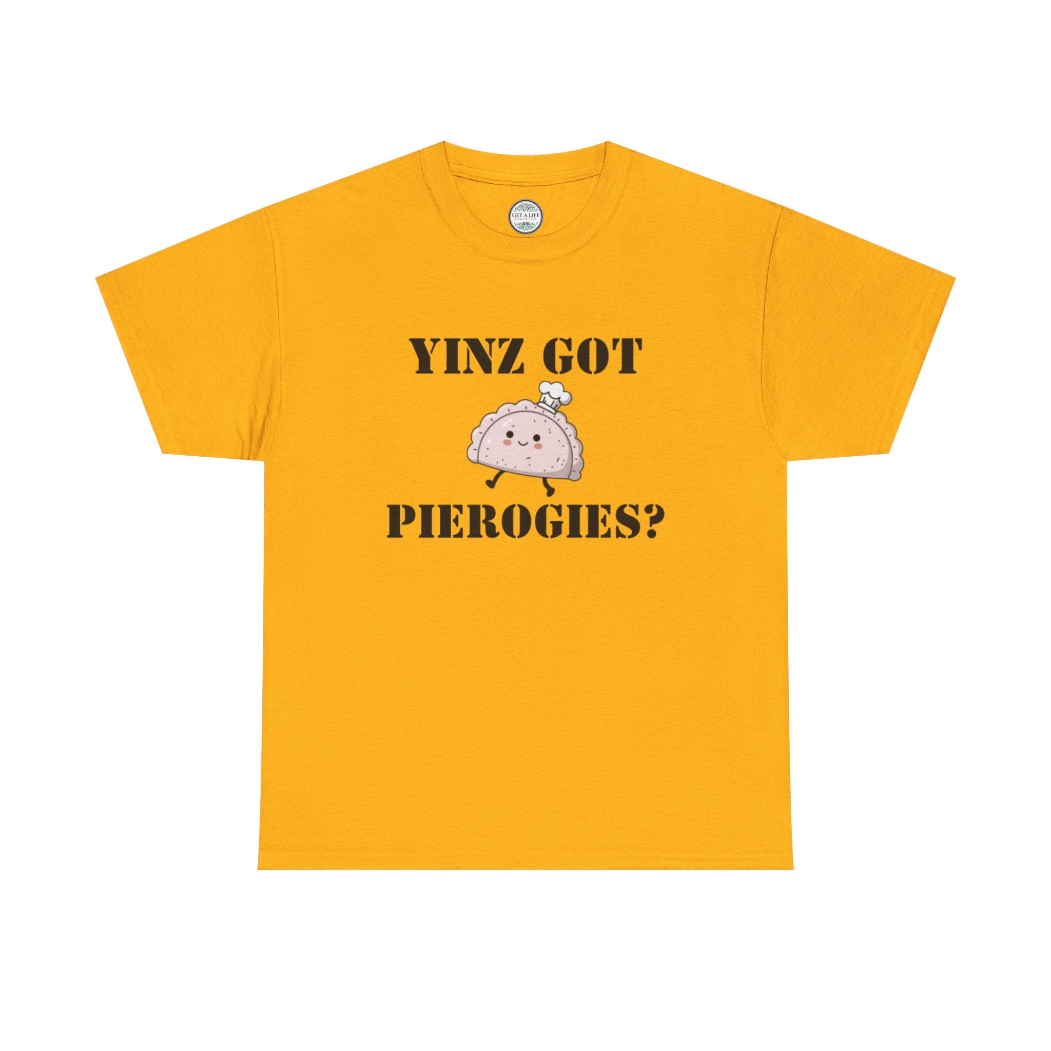 Yinz Got Pierogies? T‑Shirt — Cute Pittsburgh Foodie Tee